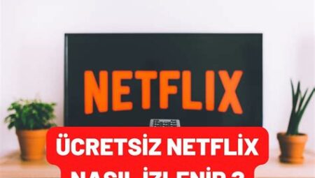 Exxen ve Netflix Ücretsiz Deneme Üyelikleri